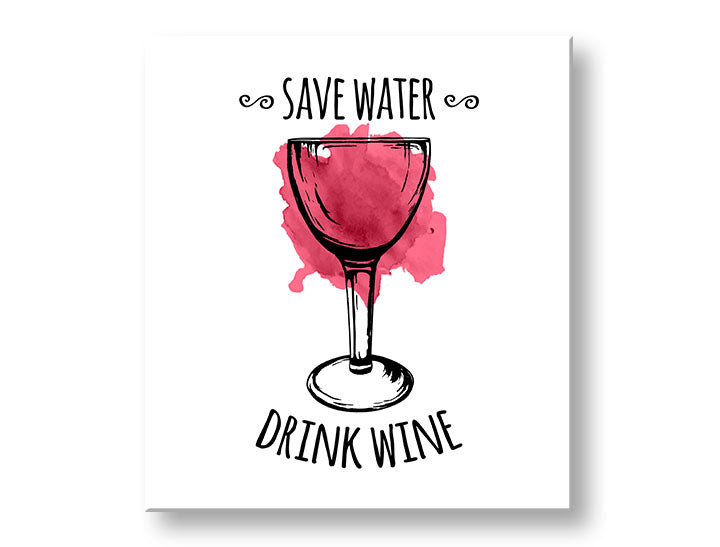 Stenska poslikava z besedilom Save water - Drink Wine