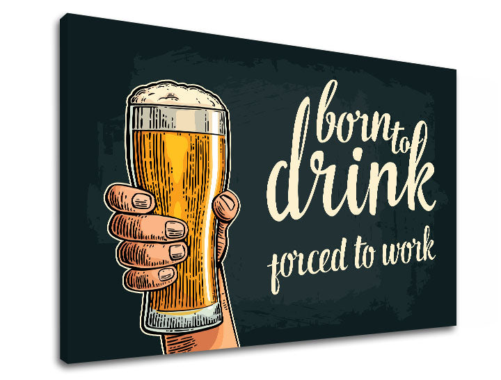 obraz-na-stenu-s-textom-born-to-drink-rozne-rozmery-XOBTEX070E1.jpg